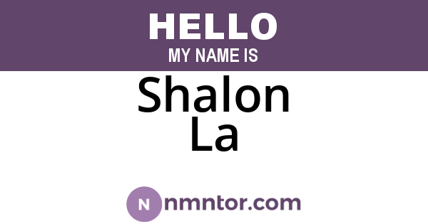 Shalon La