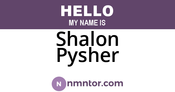Shalon Pysher