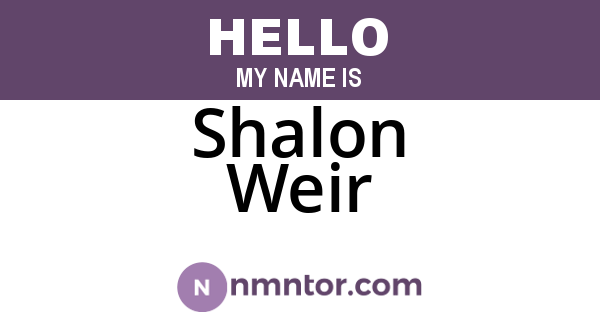 Shalon Weir