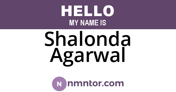Shalonda Agarwal