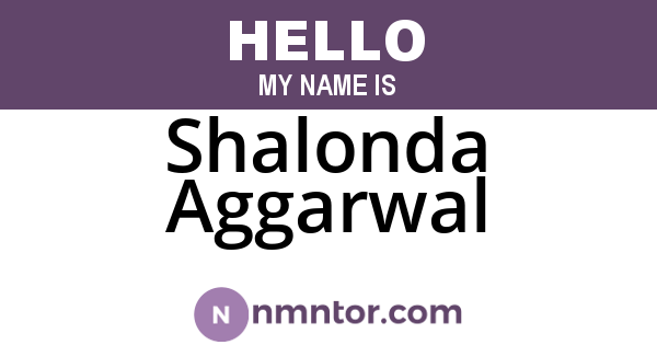 Shalonda Aggarwal