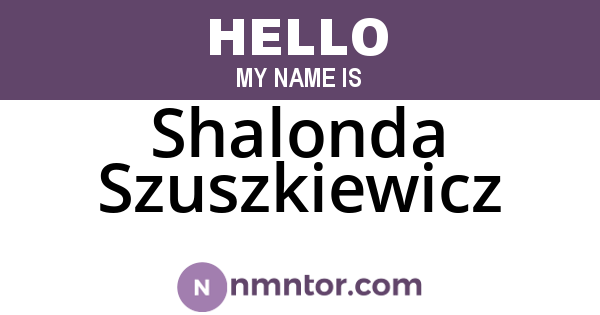 Shalonda Szuszkiewicz
