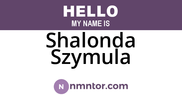 Shalonda Szymula
