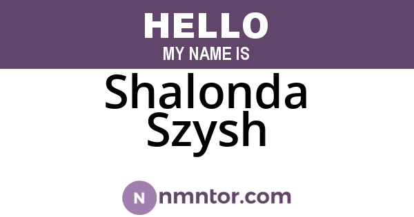 Shalonda Szysh