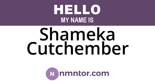 Shameka Cutchember