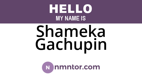 Shameka Gachupin