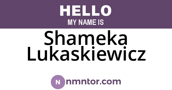 Shameka Lukaskiewicz