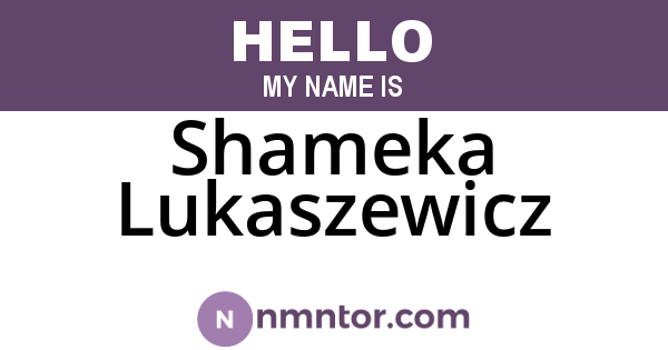 Shameka Lukaszewicz