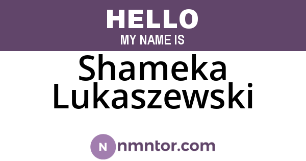 Shameka Lukaszewski