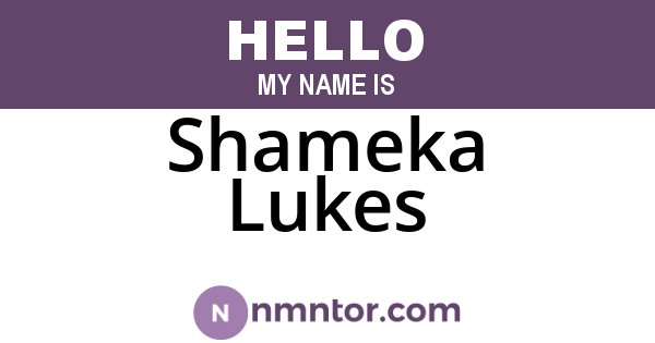 Shameka Lukes