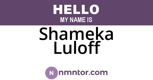 Shameka Luloff