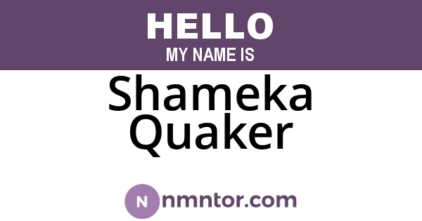 Shameka Quaker