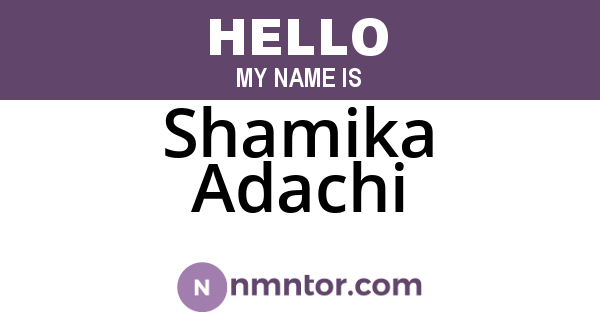 Shamika Adachi