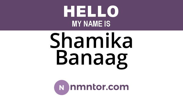 Shamika Banaag