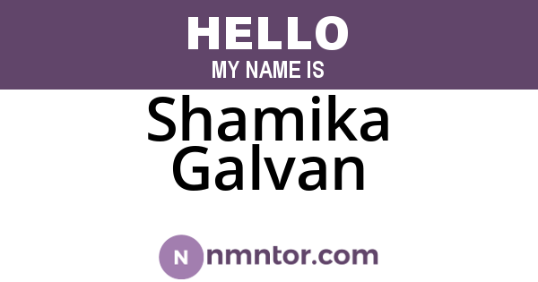Shamika Galvan