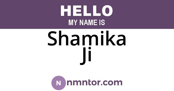 Shamika Ji