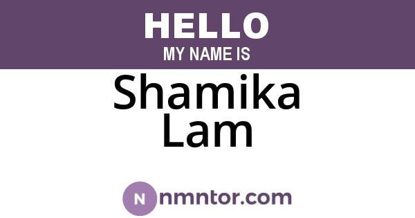 Shamika Lam