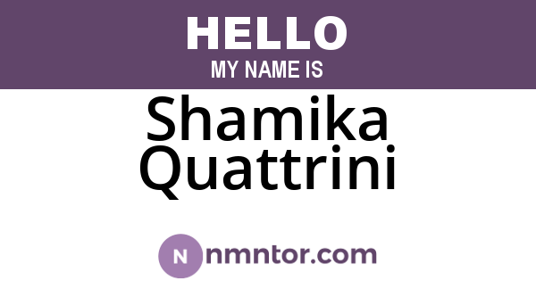 Shamika Quattrini