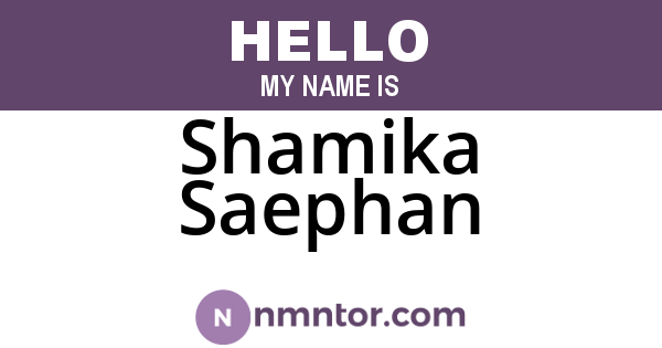 Shamika Saephan