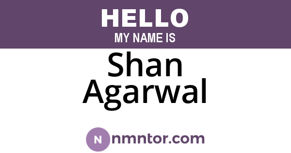 Shan Agarwal