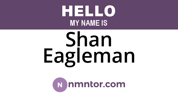 Shan Eagleman