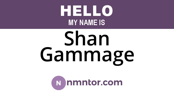 Shan Gammage