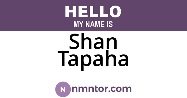 Shan Tapaha
