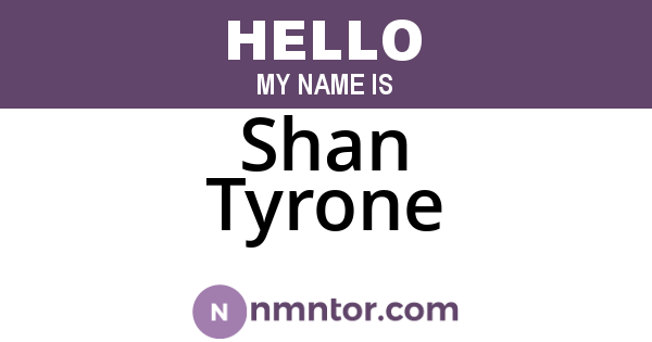 Shan Tyrone