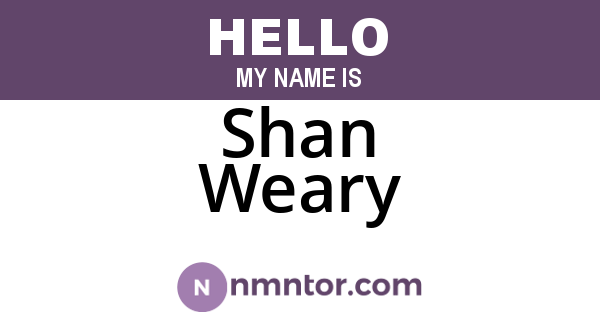 Shan Weary