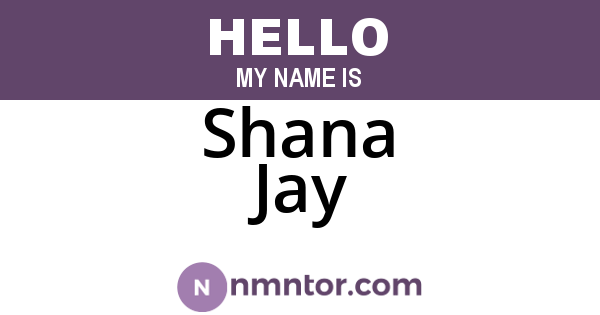Shana Jay