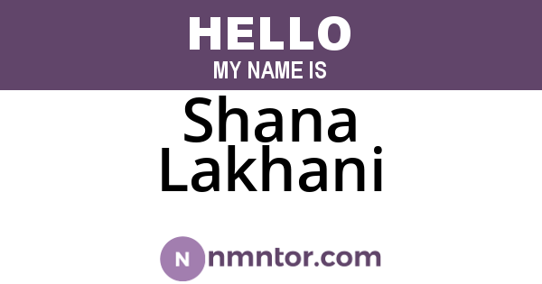 Shana Lakhani