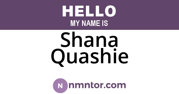 Shana Quashie