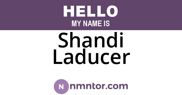 Shandi Laducer