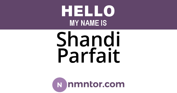 Shandi Parfait