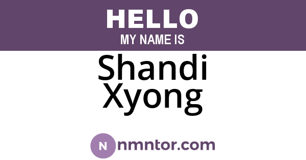 Shandi Xyong