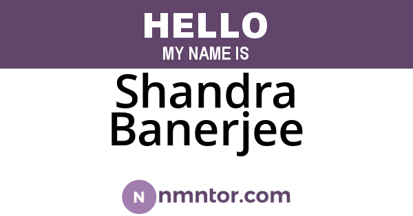 Shandra Banerjee