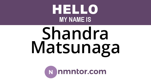 Shandra Matsunaga