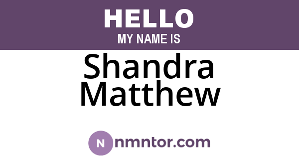 Shandra Matthew