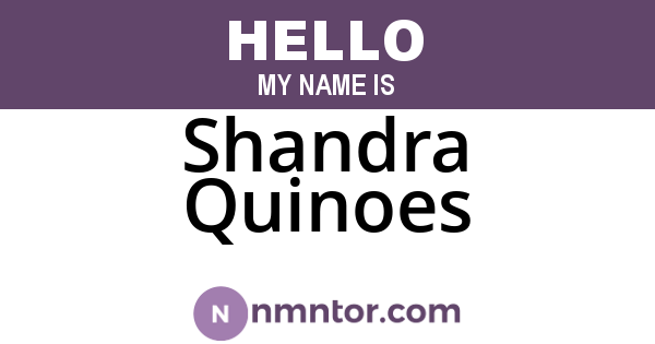 Shandra Quinoes