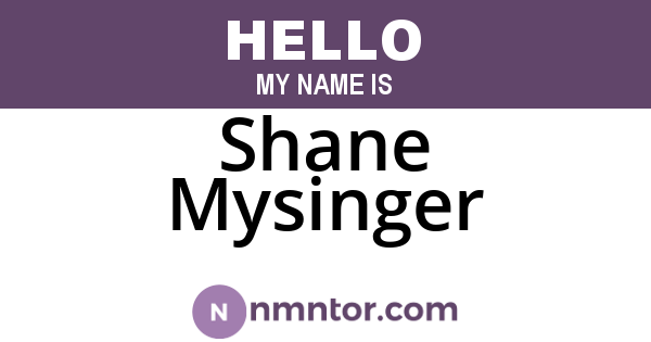 Shane Mysinger