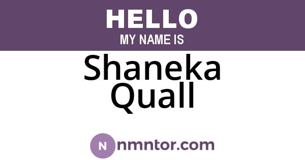 Shaneka Quall