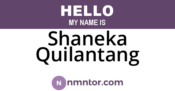 Shaneka Quilantang