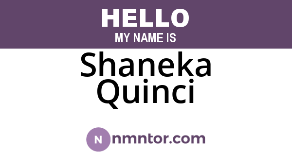 Shaneka Quinci