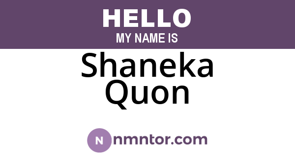 Shaneka Quon