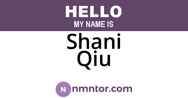 Shani Qiu