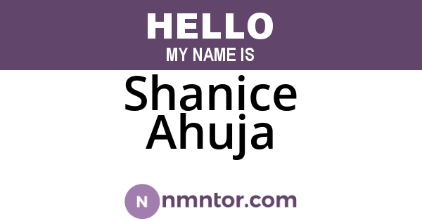 Shanice Ahuja