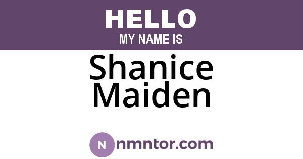 Shanice Maiden