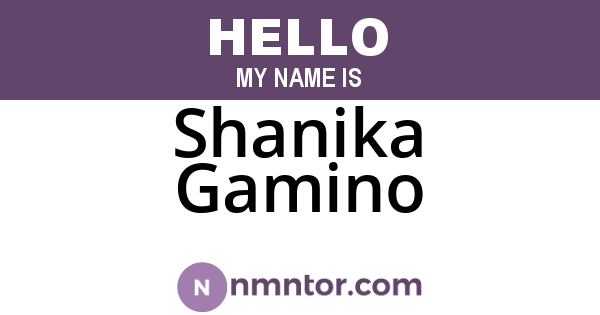 Shanika Gamino