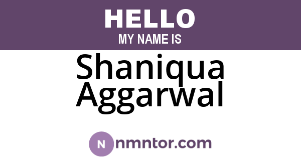 Shaniqua Aggarwal