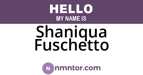Shaniqua Fuschetto